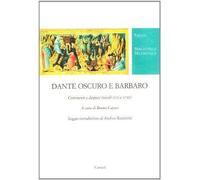 Libri Bruno Capaci - Dante Oscuro E Barbaro. Commenti E Dispute (Secc. XVII E XV