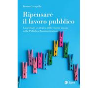 Libri Bruno Carapella - Ripensare Il Lavoro Pubblico. La Gestione Strategica Del