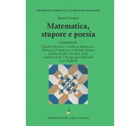 Libri Bruno D'Amore - Matematica. Stupore e poesia - 2023