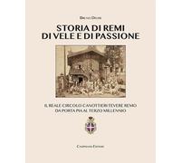 Libri Bruno Delisi - Storia Di Remi, Di Vele E Di Passione. Il Reale Circolo Can