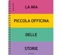 Libri Bruno Gibert - La mia piccola officina delle storie - 2023