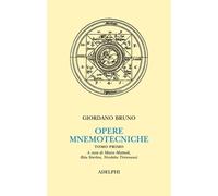 Opere mnemotecniche. Testo latino a fronte. Vol. 1: De umbris idearum-Cantus Circaeus.
