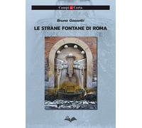 Libri Bruno Gossetti - Le Strane Fontane Di Roma