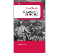 Libri Bruno Maggioni - Il Racconto Di Matteo