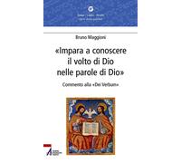 Libri Bruno Maggioni - Impara A Conoscere Il Volto Di Dio Nelle Parole Di Dio. C