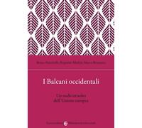 Libri Bruno Mascitelli / Xhaferi Perparim / Marco Brunazzo - I Balcani Occidenta