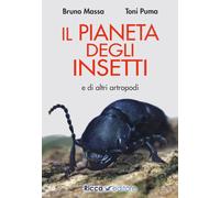 Libri Bruno Massa / Puma Toni - Il Pianeta Degli Insetti E Di Altri Artropodi