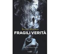 Fragili verità. Il ritorno di Bacci Pagano
