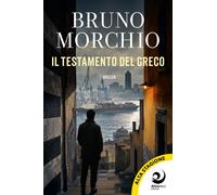 Libri Bruno Morchio - Il Testamento Del Greco