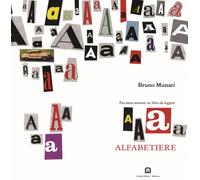 Libri Bruno Munari - Alfabetiere. Facciamo Insieme Un Libro Da Leggere