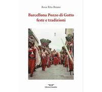 Libri Bruno Rosa Rita - Barcellona Pozzo Di Gotto Feste E Tradizioni