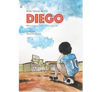 Libri Bruno Rosa Tiziana - Diego. Maradona, Non Solo Calcio