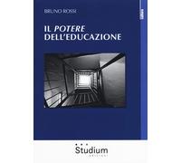 Libri Bruno Rossi - Il potere dell'educazione - 2019 (La cultura)