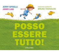 Libri Bruno Tognolini - Posso essere tutto - 2024 (Le piume)