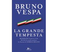 La grande tempesta. Mussolini. La guerra civile. Putin. Il ricatto nuclear...