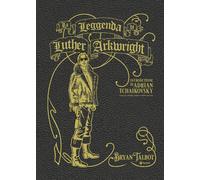 Libri Bryan Talbot - La Leggenda Di Luther Arkwright