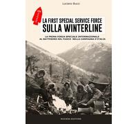 La First Special Service Force. La prima forza speciale internazionale al ...