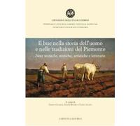 Libri Bue Nella Storia Dell'uomo E Nelle Tradizioni Del Piemonte. Note Tecniche,