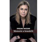 Libri Buffa Nazzari Maria Evelina - Memorie A Brandelli