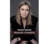 Libri Buffa Nazzari Maria Evelina - Memorie A Brandelli
