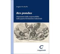Res-pondus. Dimensioni della responsabilità nella quarta Rivoluzione industriale