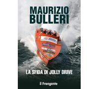 Libri Bulleri Maurizio - La Sfida Di Jolly Drive. Nuova Ediz.