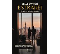 Libri Burden Belle - Estranei. Storia Di Un Matrimonio