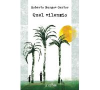Libri Burgos Cantor Roberto - Quel Silenzio