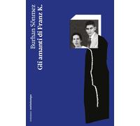 Libri Burhan SÃ¶nmez - Gli Amanti Di Franz K.