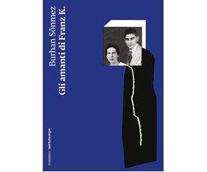 Libri Burhan SÃ¶nmez - Gli Amanti Di Franz K.
