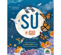 Libri Burnard Jane / Tracey Turner - Su E Giu. Sali Fino Allo Spazio, Poi Gira I
