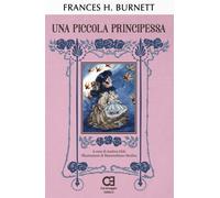 Libri Burnett Frances H. - Una Piccola Principessa. Ediz. Integrale