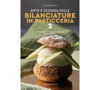 Libri Busalacchi Rita - Arte E Scienza Delle Bilanciature In Pasticceria #02