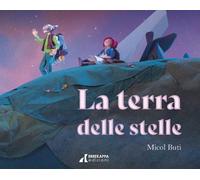 La terra delle stelle - Buti Micol