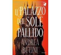 Libri Butini Andrea - Il Palazzo Del Sole Pallido