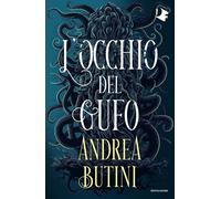 Libri Butini Andrea - L' Occhio Del Gufo