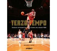 Libri Butler Nathaniel S. - Terzo Tempo. Viaggio Fotografico Nella Storia Del Ba