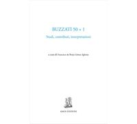 Libri Buzzati 50. Studi, Contributi, Interpretazioni