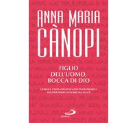 Libri CÃ nopi Anna Maria - Figlio Dell'uomo, Bocca Di Dio. Geremia, Consacrato D