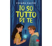 Libri Cacco Chiara - Io So Tutto Di Te