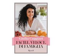 Libri Caggiari Giulia - Facile, Veloce, Di Famiglia. Ediz. Illustrata