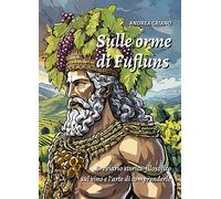 Libri Caiano Andrea - Sulle Orme Di Fufluns. Breviario Storico-Filosofico Sul Vi