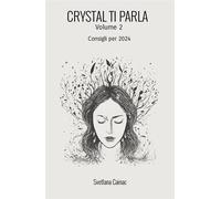 Libri Cainac Svetlana - Crystal Ti Parla. Consigli Per 2024 #02