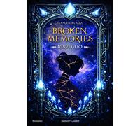 Libri Caizzi Francesca - Broken Memories. Risveglio