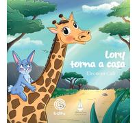 Libri CalÃ¬ Eleonora - Lory Torna A Casa. Ediz. A Colori