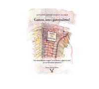 Libri Calamai Giovanni Affortunato - Ganzo, Anzi Ganzissimo. Uno Straordinario V