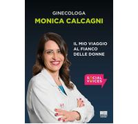 Libri Calcagni Monica - Il Mio Viaggio Al Fianco Delle Donne