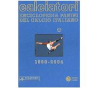 Libri Calciatori. Enciclopedia Panini Del Calcio Italiano 1960-2004. Con Indice.