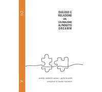 Libri Calderon Ramos Andres / Giulia Brunetti - Dialogo E Relazione. Dal Colonia