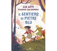 Libri Calderoni Simone / Lia Levi - Il Sentiero Di Pietre Blu